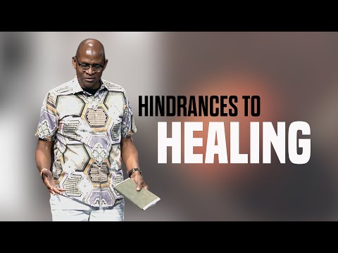 Hindrances to Healing | Dr. Michael D. Moore