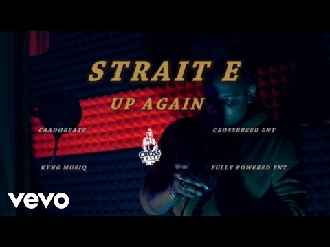 Strait E - Up Again (Official Music Video)