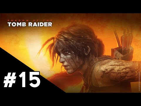 Shadow of The Tomb Raider: The last emperor | Part #15