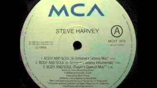 Steve Harvey - Body And Soul (Ralphi's Quench Mix)