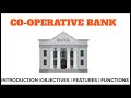 What Is Co Operative Bank Co Operative Bank Introduction Objective Features Functions In Hindi