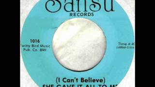 I Can't Believe, She Gave It All To Me by Ernie K-Doe on STEREO 1970 Sansu 45.