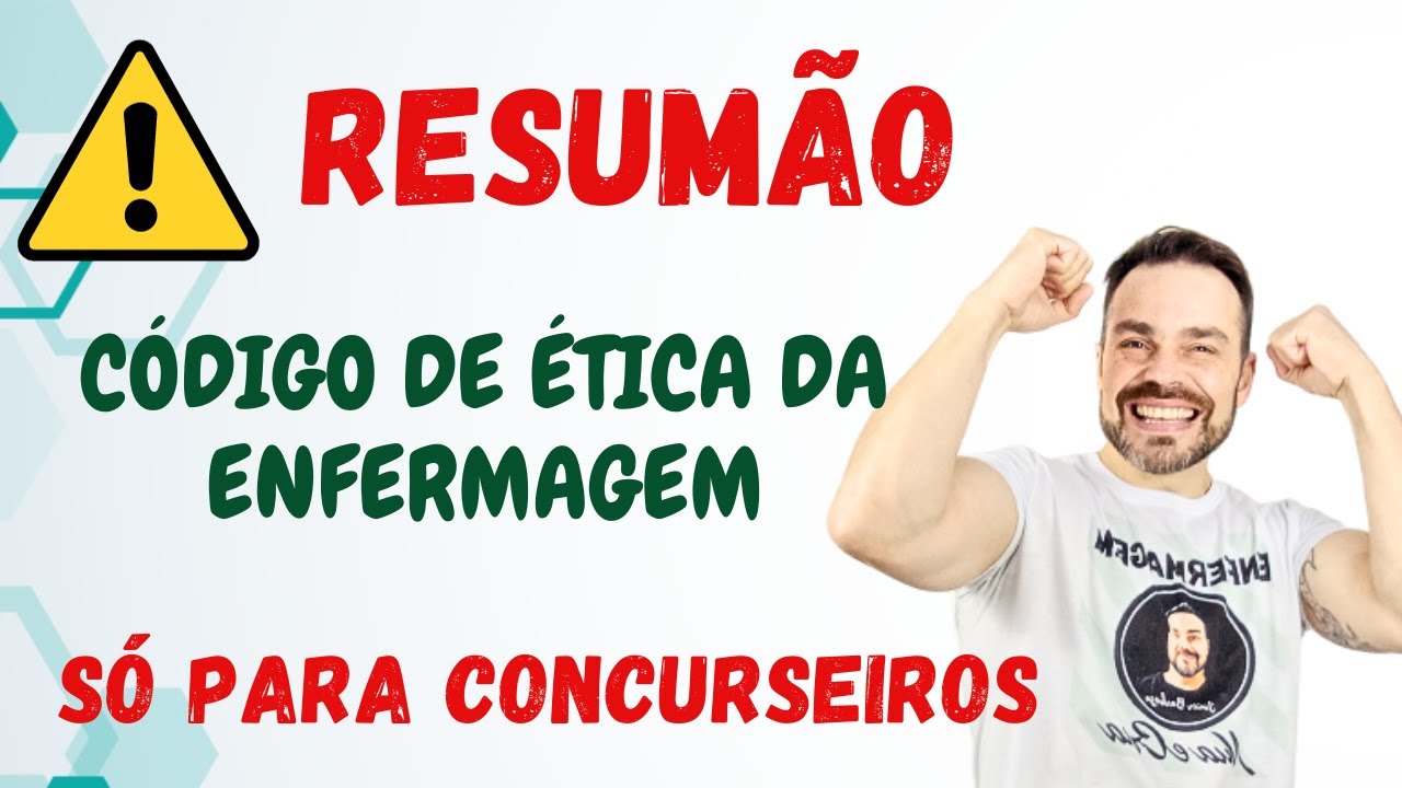 RESUMÃO do CÓDIGO DE ÉTICA DOS PROFISSIONAIS DA ENFERMAGEM - Resolução 564/2017