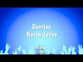 Sunrise - Norah Jones (Karaoke Version)
