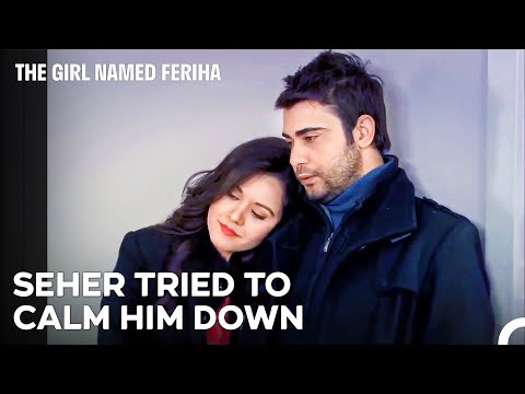 Mehmet Was Very Tense - The Girl Named Feriha Episode 48