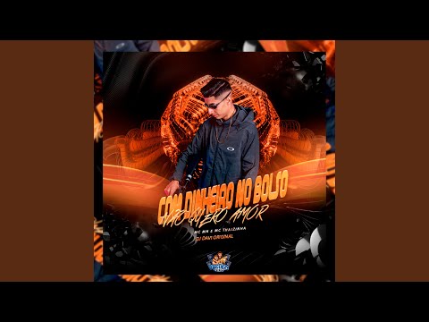 Com Dinheiro no Bolso - Não Quero Amor