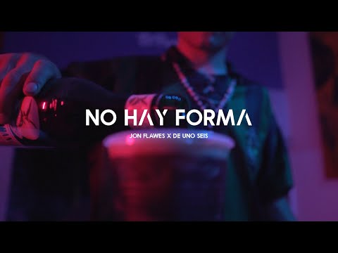JON FLAWES x DE UNO SEIS - NO HAY FORMA