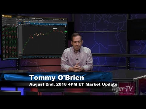 August 2nd 4PM ET Market Update with Tommy O'Brien on TFNN