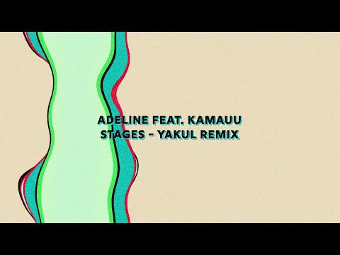 Adi Oasis Feat. KAMAUU - Stages (Yakul Remix)