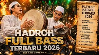 Download lagu HADROH FULL BASS TERBARU 2026 | FREESTYLE DARBUKA | SHOLAWAT NABI 🔈BERKAH SHOLAWAT mp3