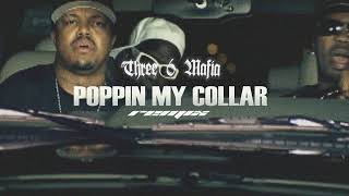 Three 6 Mafia - Poppin My Collar Remix