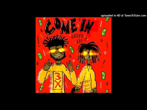 LAZY3X - COME IN FEAT KAY P (prod.PRIMEGOKRAZY)