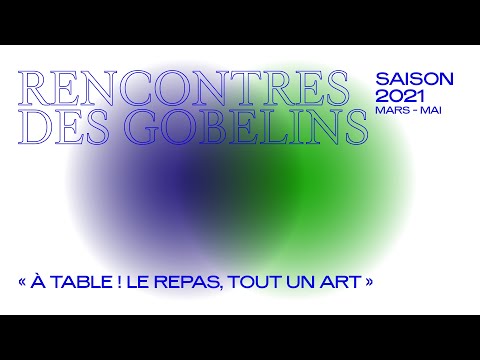 Rencontres des Gobelins 2021 : « À Table ! Le repas, tout un art »