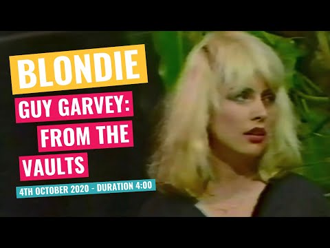 Blondie - Guy Garvey: From The Vaults - 4th October 2020