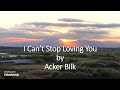 Acker Bilk - I Can’t Stop Loving You