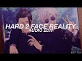 Hard 2 Face Reality [edit audio] like the one you heard on tiktok