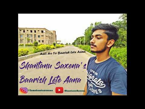 Shantanu Saxena Baarish Let...