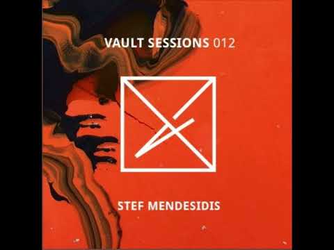 Vault Sessions #012 - Stef Mendesidis