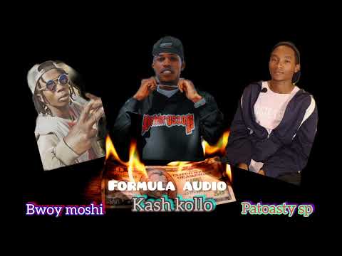 PATOASTY SP ft BWOY MOSHI ft KASH KOLLO -_- (anaku formula official audio)