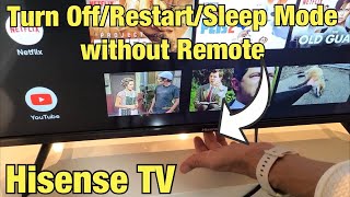 Hisense Smart TV: How to Turn Off/Restart/Sleep Mode without Remote