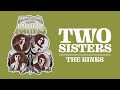 The Kinks - Two Sisters (Official Audio) 