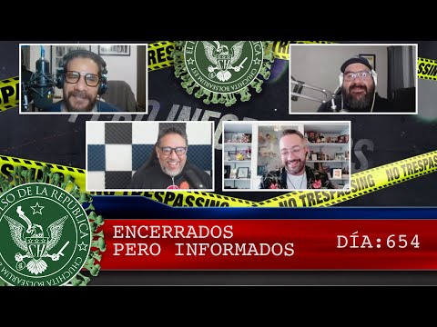 ENCERRADOS PERO INFORMADOS  654 - EL PULSO DE LA REPÚBLICA
