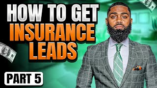 How To Get Insurance Leads (Part 5) w/ Prince Donnell