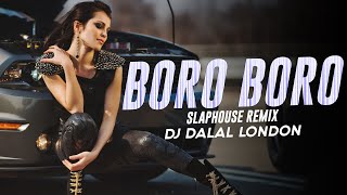 Boro Boro Bure Bure | Remix | DJ Dalal London | Arabic Slap House | Car Music | Bluffmaster | Arash