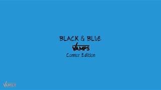 The Vamps / Connor Edition - Black &amp; Blue (LYRIC VIDEO)