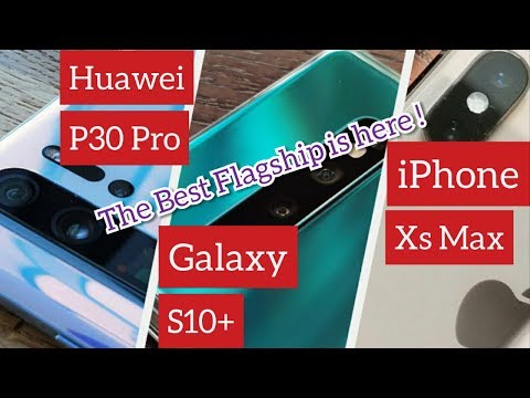 iPhone Xs Max vs Huawei P30 Pro vs Galaxy S10 Plus 🔥🔥🔥|| The REAL FLAGSHIP Comparisons