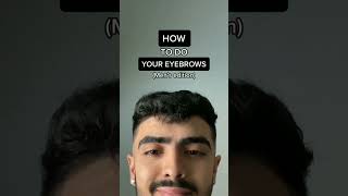 How to Shape Up Your Eyebrows in 30 seconds For Men