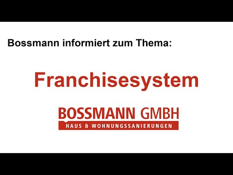 Franchisenehmer werden in der Bau - Handwerk - Sanierung - Branche mit der Bossmann Franchise GmbH