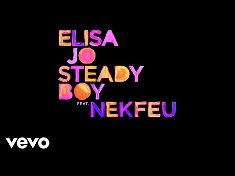 Elisa JO - Steady Boy ft. Nekfeu