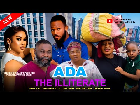 Ada The Illiterate-Ogbu Johnson-Favourite Amuche-Stephanie Frank-Amaka Ofor-New Nigerian Movie 2025