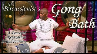 What is a 4-Gong Gong Bath? As performed by master percussionist
