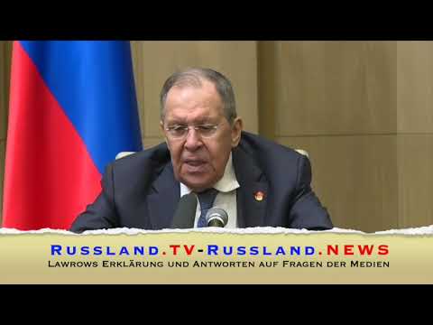 Lawrows Erklärung und Antworten auf Fragen der Medien