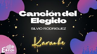 Silvio Rodriguez - Canción del Elegido (Versión Karaoke)