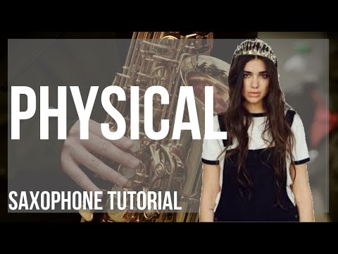How to play Physical by Dua Lipa on Alto Sax (Tutorial)