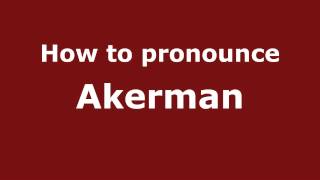 How to pronounce Akerman