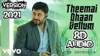 Thani Oruvan - Theemai Dhaan Vellum ||8d Audio ||release 2021||Hip-hop Tamizha||USE Headphones 🎧