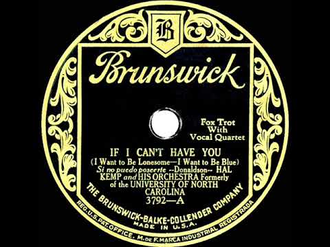 1928 Hal Kemp - If I Can't Have You (with vocal quartet)