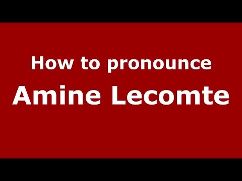 How to pronounce Amine Lecomte (Arabic/Morocco) - PronounceNames.com