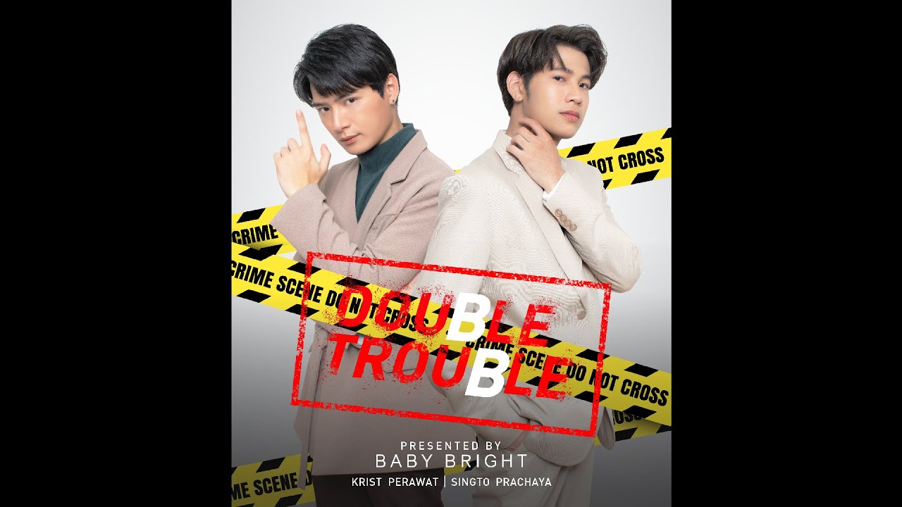 BABY BRIGHT x KRIST & SINGTO Season3 | DOUBLE TROUBLE - SHORT FILM