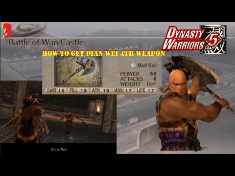 Dian Wei Story #3 , Get 4th Weapon, Battle of Wan Castle , Dynasty Warriors 5 Walkthrough