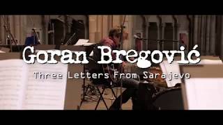 Goran Bregović: Three Letters From Sarajevo