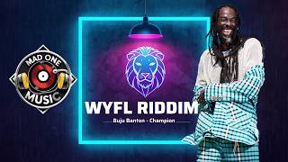 WYFL Riddim: Buju Banton - Champion (M.A.D. ONE Remix) | Dancehall 2026