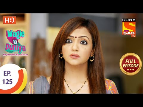 Wagle Ki Duniya - Ep 125 - Full Episode - 16th August, 2021