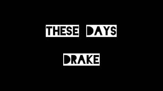 Drake These Days lyrics