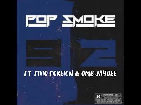 POP SMOKE, Fivio Foreign, OMB JayDee - Welcome to the Party (Remix)