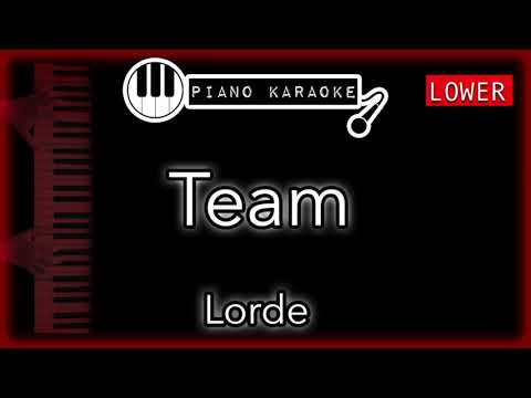 Team (LOWER -3) - Lorde - Piano Karaoke Instrumental